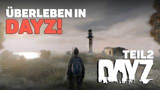 DayZ Anfänger Tutorial – Überleben leicht gemacht! (Teil 2)