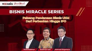 [BISNIS MIRACLE] Peluang Pendanaan Bisnis UKM Dari Perbankan Hingga IPO