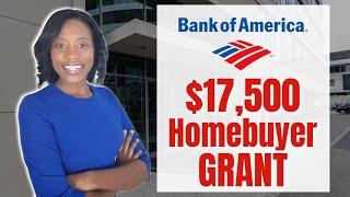 Bank of America $17,500 GRANT 2023 -  Down Payment Assistance 2023 | First Time Homebuyer Grants