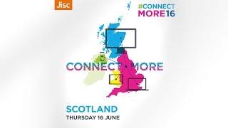 Welcome plenary - Connect more in Scotland, 16 June 2016 | Jisc