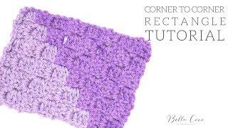 CROCHET: Corner to Corner Rectangle | Bella Coco