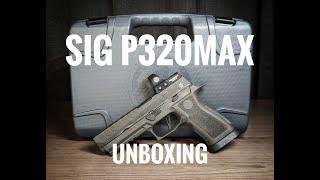 Sig P320 Max Unboxing