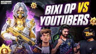 BIXI OP VS YOUTUBERS  ft. LoLzZz Gaming, Bandookbaaz, Payio l Destroying Streamers in BGMI