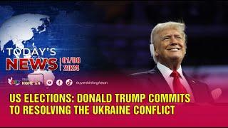 Today's News - 01/08/2024: US Elections: Donald Trump Commits to Resolving the Ukraine Conflict