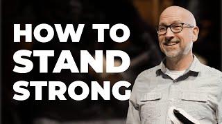 Standing Strong in the Face of Opposition | The Good Work