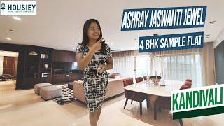 Jaswanti Jewel | 4 BHK Sample Flat Tour [2025] | Ashray Group Kandivali West