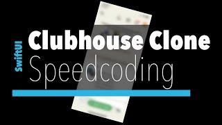 Clubhouse Clone | SwiftUI Speed Code
