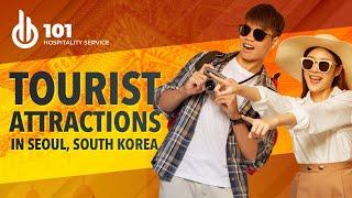 Tourist Attractions in Seoul - 101 Your How To Central