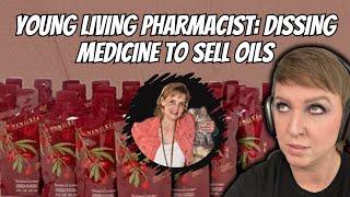 Young Living Pharmacist: Dissing Medicine to Push Essential Oils