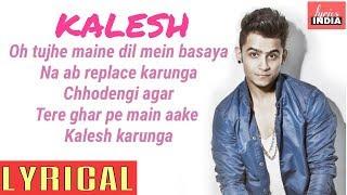 Kalesh Lyrics | Millind Gaba, Mika Singh | lyricsINDIA