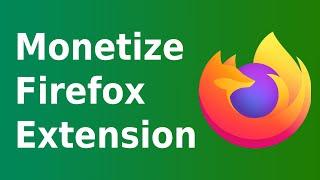 How To Monetize Firefox Extension - Make Money With Firefox Extensions - BrowserBill