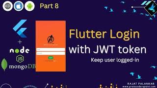 Flutter App Login with NodeJS  API at backend & keep user logged in using JWT token | Part 8