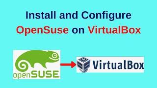 How to download and install OpenSuSe 15.5 in VirtualBox