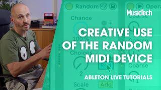 Ableton Live Tutorials: Creative Use of The Random MIDI Device