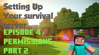 Setting Up Your Survival Server - 4 - Permissions Part 2