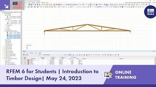 RFEM 6 for Students | Introduction to Timber Design| May 24, 2023