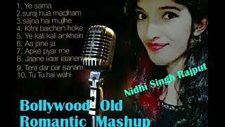 Bollywood Romantic Mashup | Nidhi Singh Rajput | Old  Romantic mashup | love mashup 2020