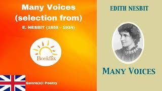 Many Voices (selection from) l Poetry - E. NESBIT (1858 - 1924)