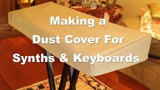 Making a Keyboard or Synthesizer Dust Cover - DIY Sewing Project