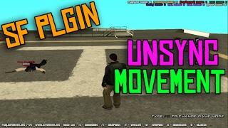 [SF PLUGIN] UNSYNC MOVEMENT - SAMP !