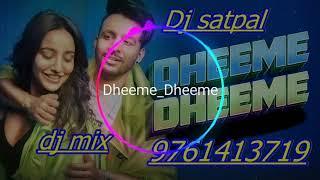 Dhemee dhemee dj satpal