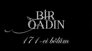 Bir Qadın (171-ci bölüm)