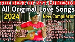 𝐓𝐇𝐄 𝐁𝐄𝐒𝐓 𝐎𝐅 𝐍𝐘𝐓 𝐋𝐔𝐌𝐄𝐍𝐃𝐀 All Original Songs Nonstop Compilation | Trending Tagalog Love Songs