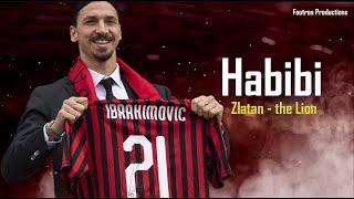 Zlatan Ibrahimovic ● The Lion ●  Habibi | HD