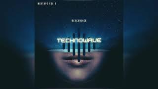 TECHNOWAVE (Mixtape Vol.2) || BLVCKNOISE