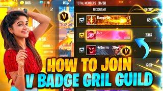 How to join v badge girl guild @LUVGAMERFF