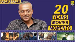 20 Movies 20 Moments | Gautham Menon Interview With Baradwaj Rangan | Face 2 Face