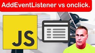 AddEventListener vs onclick JavaScript Click Event AddEventListener vs onclick