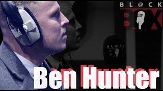 Ben Hunter | BL@CKBOX S13 Ep. 135