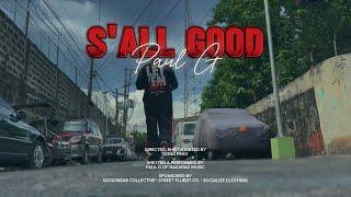 S'ALL GOOD- Paul G of NAKARAD MUSIC/ Y'C Click (Prod,Realpainbeats)