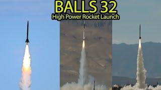 BALLS 32 High Power Rocket Launch | Part 1