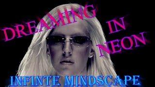 Infinite Mindscape- Dreaming in Neon (Official Music Video)  Electronic Synth Music