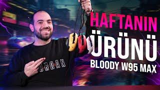 120 BİN MAKRO ATAYABİLECEĞİNİZ 2000Hz RAPORLAMA HIZI OLAN FARE | BLOODY W95 MAX - HAFTANIN ÜRÜNÜ #82