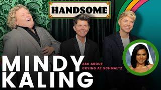 Mindy Kaling asks what makes us cry | Handsome