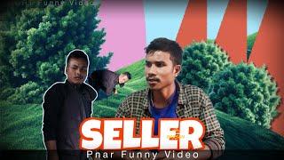 SELLER || Pnar Funny Video