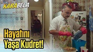 Kara Bela | Hayatını Yaşa Kudret