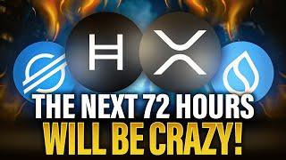 URGENT: The Next 72 HOURS Will Be CRAZY | XRP XLM HBAR & SUI