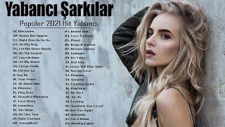 Yabancı Şarkılar 2021  Hareketli Şarkılar 2021 Yabancı  Yabancı Pop Müzik 2021