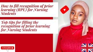 How to fill Recognition of prior learning (RPL) for Nursing Students. Top Tips for filling the RPL.