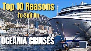 Top 10 Reasons To Sail On Oceania Cruises