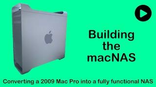 the macNAS - converting an 2009 Mac Pro into a fully functional NAS