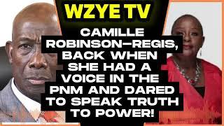Camille Robinson-Regis, Back When She Had a Voice in the PNM and Dared to Speak Truth to Power!
