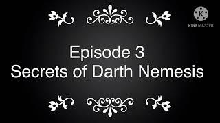 Darth Ren a Star Wars story: episode 3 secrets about Darth Nemesis