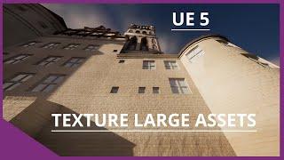 UE 5 - TEXTURE LARGE ASSETS TUTORIAL - Unlocking the Power of Unreal Engine