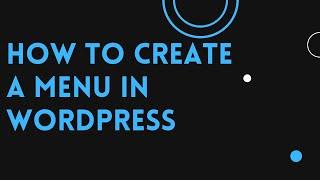 How to create a menu in WordPress | D-Tech Tv