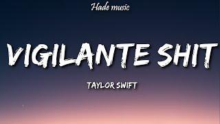 Taylor Swift - Vigilante Shit (Lyrics)